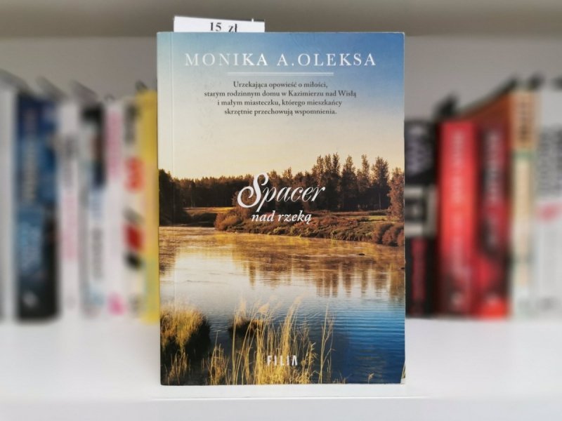 SPACER NAD RZEKĄ - Monika A. Oleksa