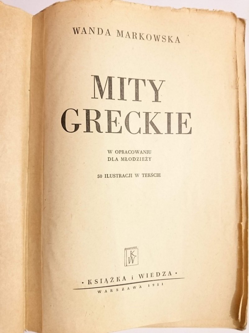 MITY GRECKIE. W OPRACOWANIU DLA MŁODZIEŻY Wanda Markowska 1951