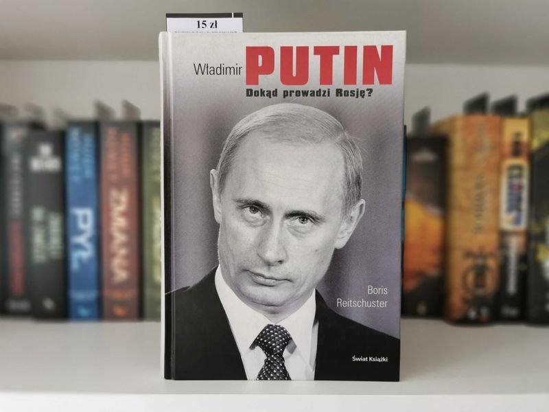 Władimir Putin. Dokąd prowadzi Rosję? - Boris Reitschuster