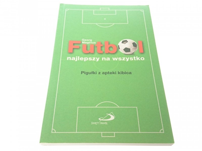 FUTBOL NAJLEPSZY NA WSZYSTKO - Magirius (2011)