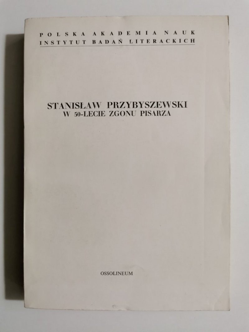 STANISŁAW PRZYBYSZEWSKI W 50-LECIE ZGONU PISARZA 