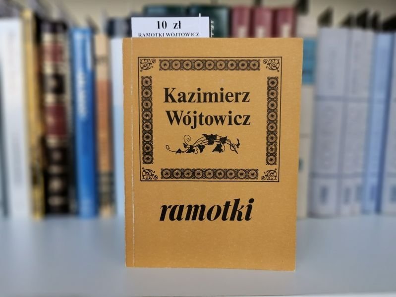 RAMOTKI - Kazimierz Wójtowicz