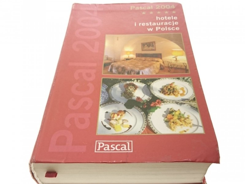 HOTELE I RESTAURACJE W POLSCE. PASCAL 2004