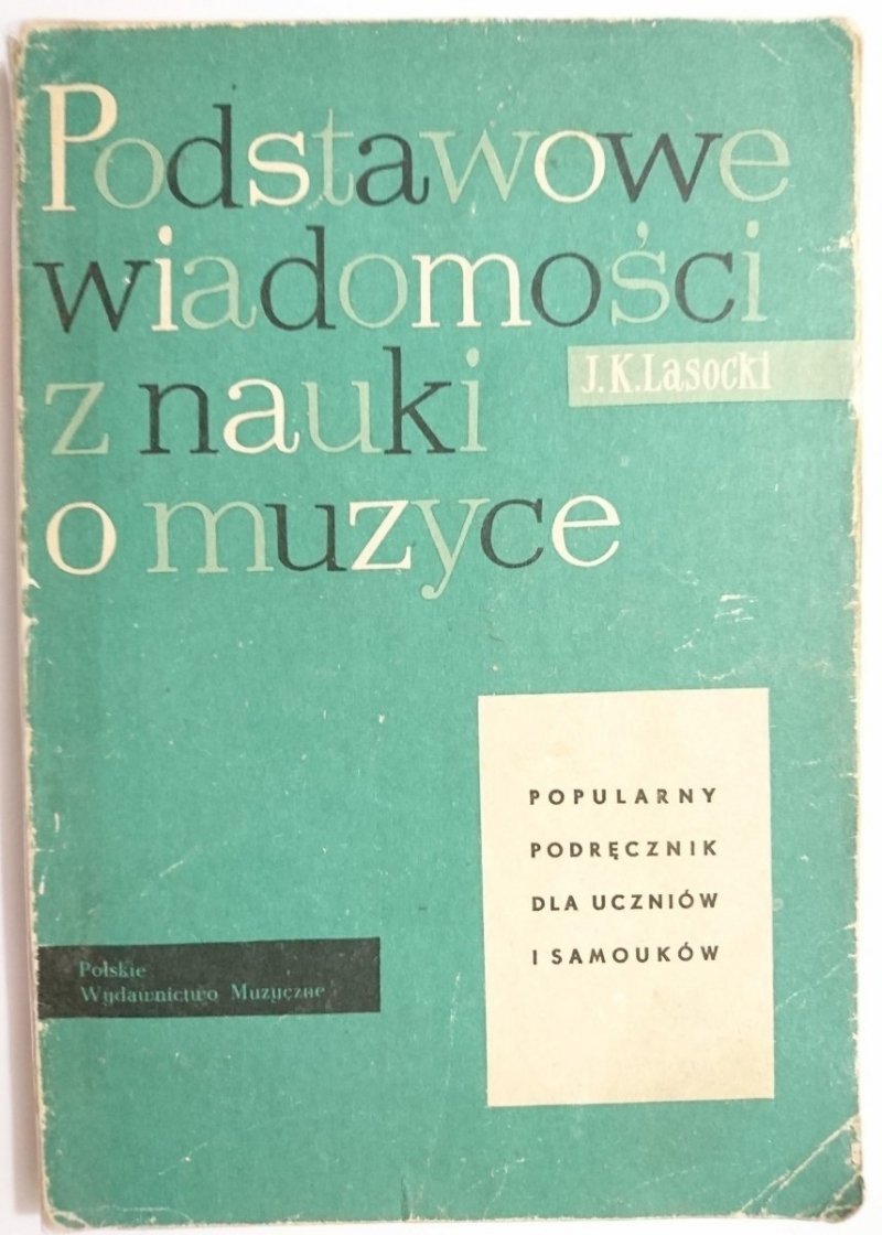 PODSTAWOWE WIADOMOŚCI Z NAUKI O MUZYCE - Lasocki 1960