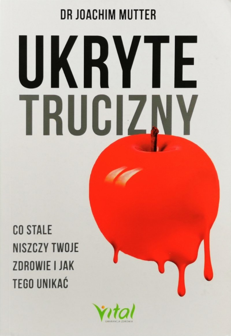 UKRYTE TRUCIZNY - dr Joachim Mutter