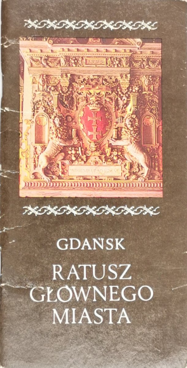 GDAŃSK RATUSZ GŁÓWNEGO MIASTA - Tadeusz Domagała
