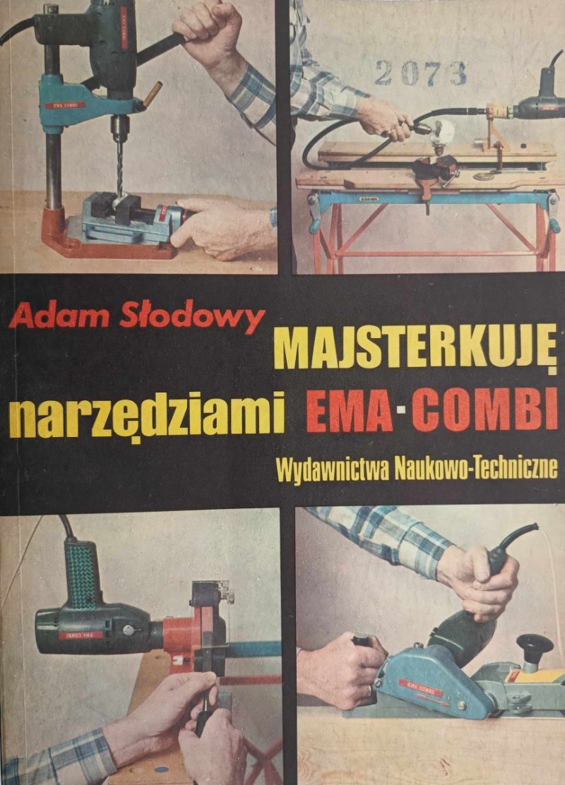 MAJSTERKUJĘ NARZĘDZIAMI EMA-COMBI - Adam Słodowy
