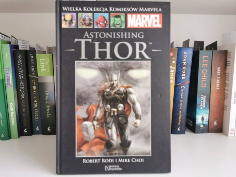 MARVEL. ASTONISHING THOR - Robert Rodi i Mike Choi
