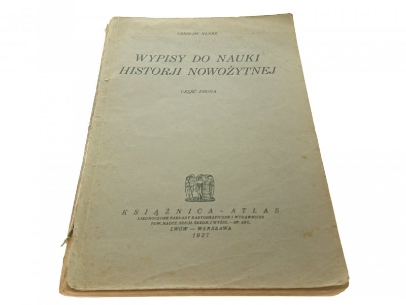 WYPISY DO NAUKI HISTORJI NOWOŻYTNEJ. CZ. II