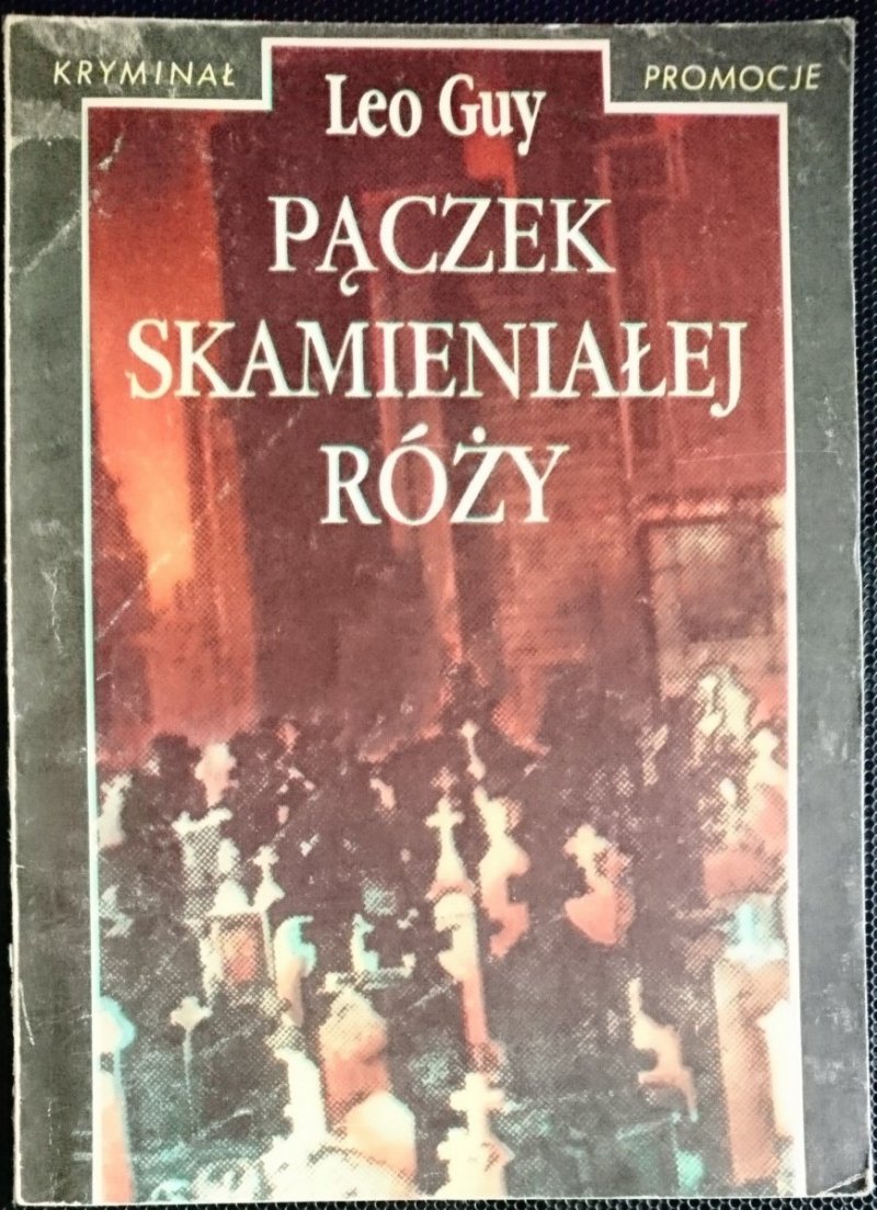 PĄCZEK SKAMIENIAŁEJ RÓŻY - Leo Guy 1988