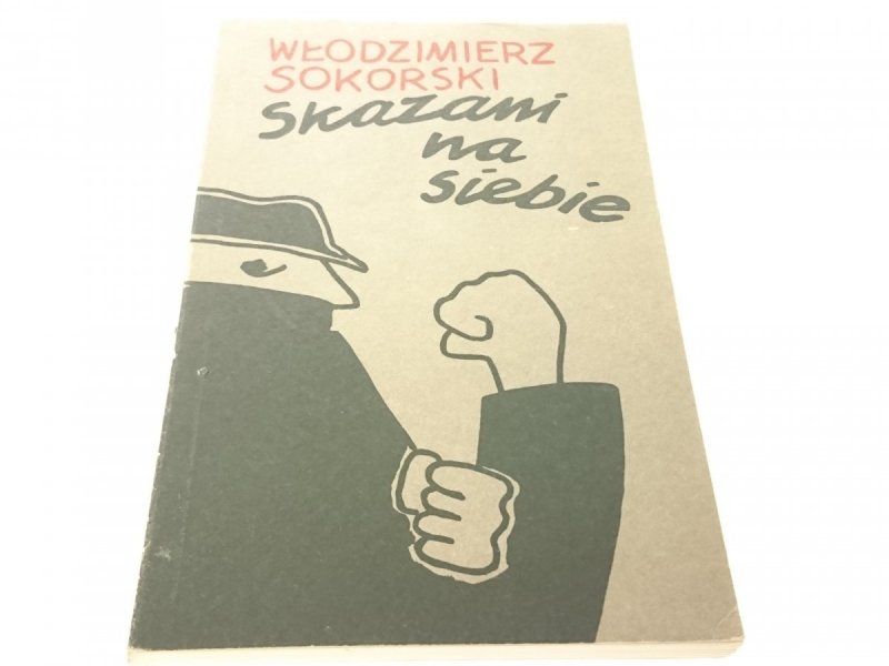 SKAZANI NA SIEBIE - Włodzimierz Sokorski (1988)