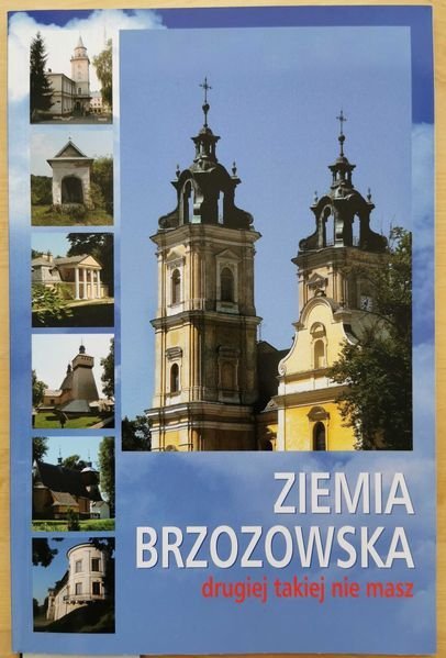 Ziemia Brzozowska drugiej takiej nie masz