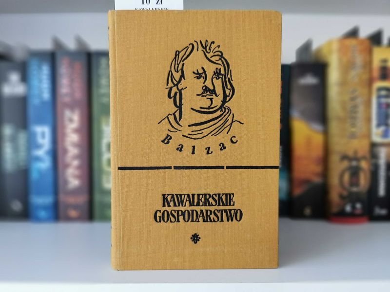 Kawalerskie Gospodarstwo - Honoriusz Balzac