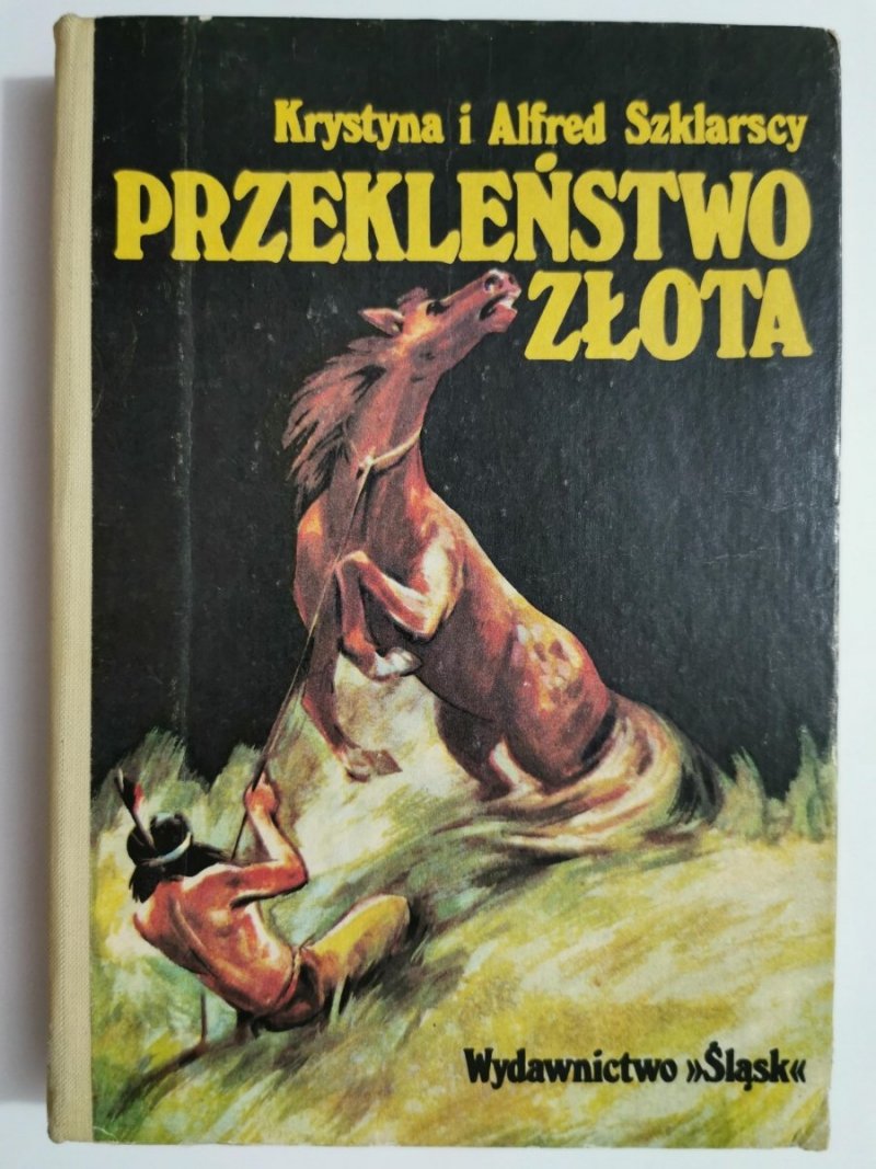 ZŁOTO GÓR CZARNYCH TOM II PRZEKLEŃSTWO ZŁOTA - Krystyna i Alfred Szklarscy 1978