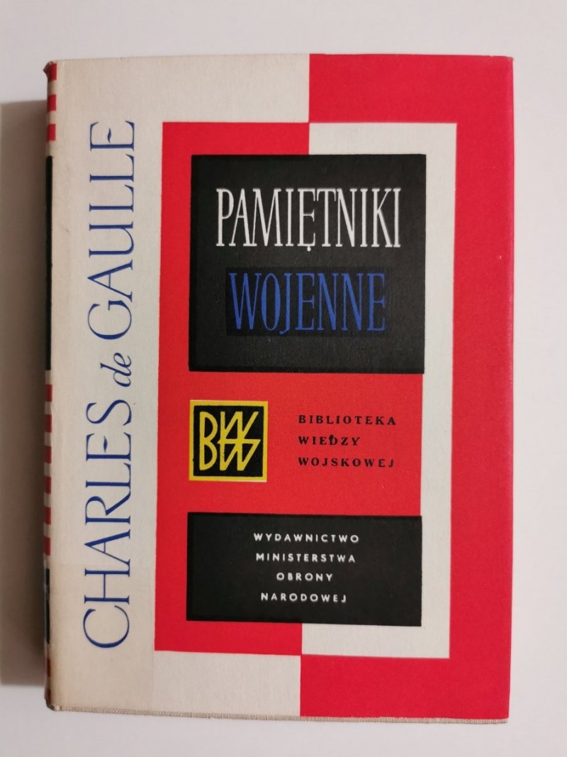 PAMIĘTNIKI WOJENNE TOM I APEL 1940-1942 - Charles De Gaulle 