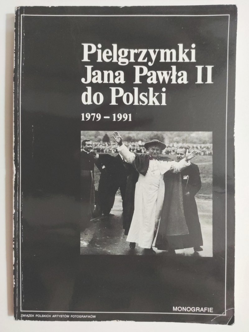 PIELGRZYMKI JANA PAWŁA II DO POLSKI 1979 – 1991