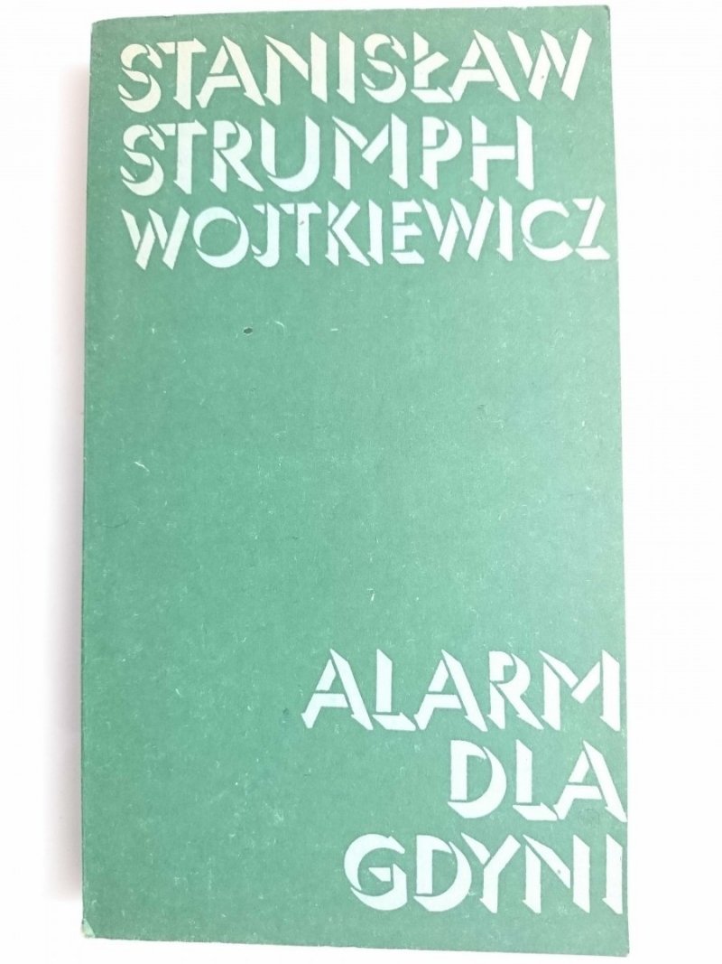 ALARM DLA GDYNI - Stanisław Strumph Wojtkiewicz 1982