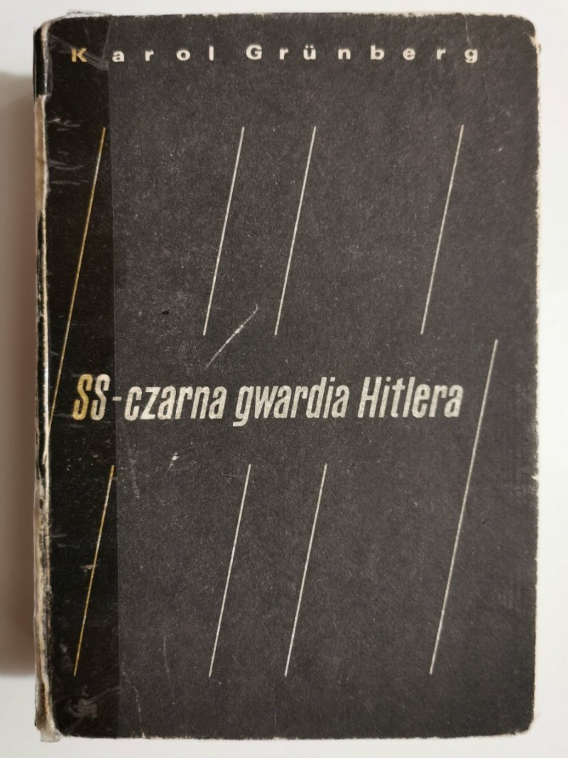 SS-CZARNA GWARDIA HITLERA - Karol Grunberg