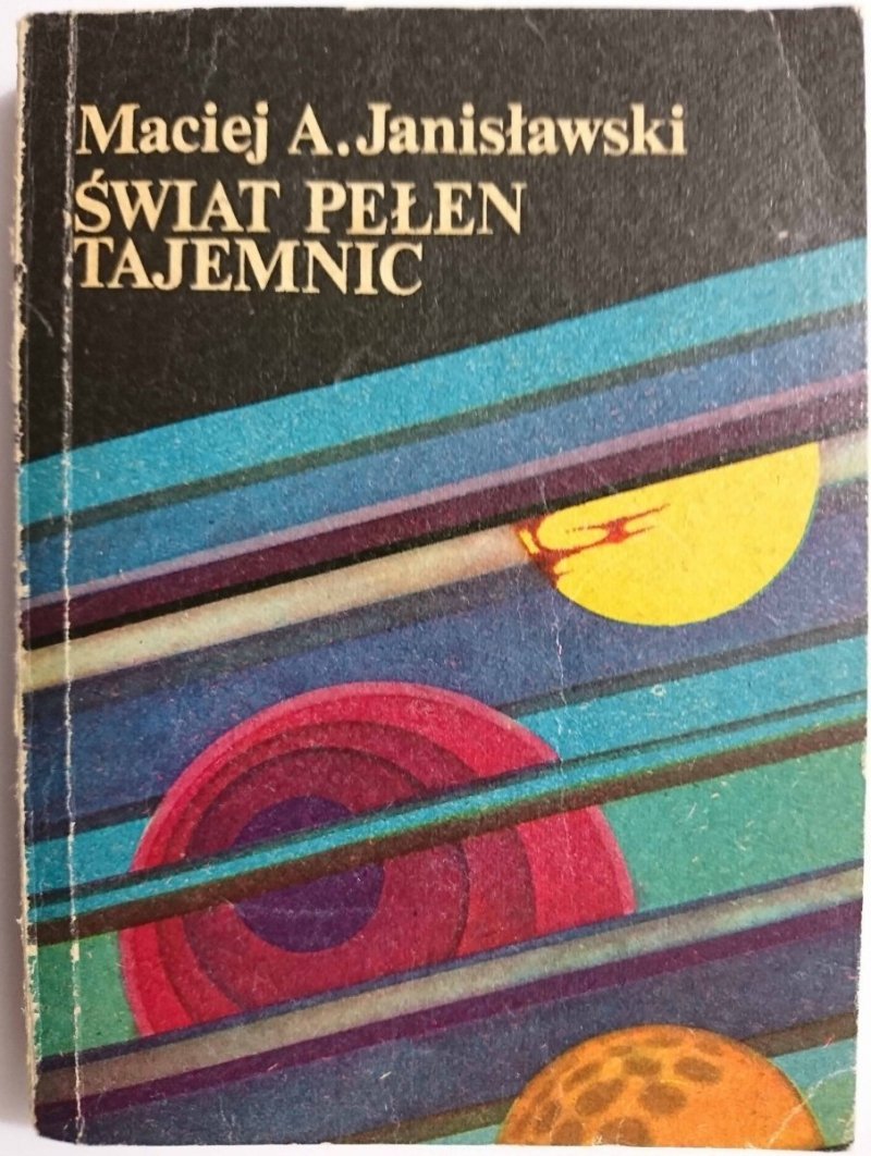 ŚWIAT PEŁEN TAJEMNIC - Maciej A. Janisławski 1988
