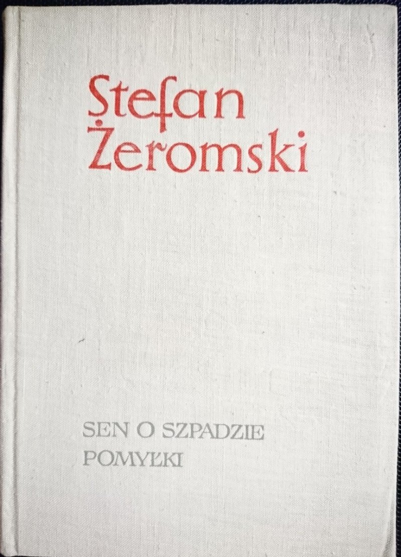 SEN O SZPADZIE. POMYŁKI - Stefan Żeromski 1966