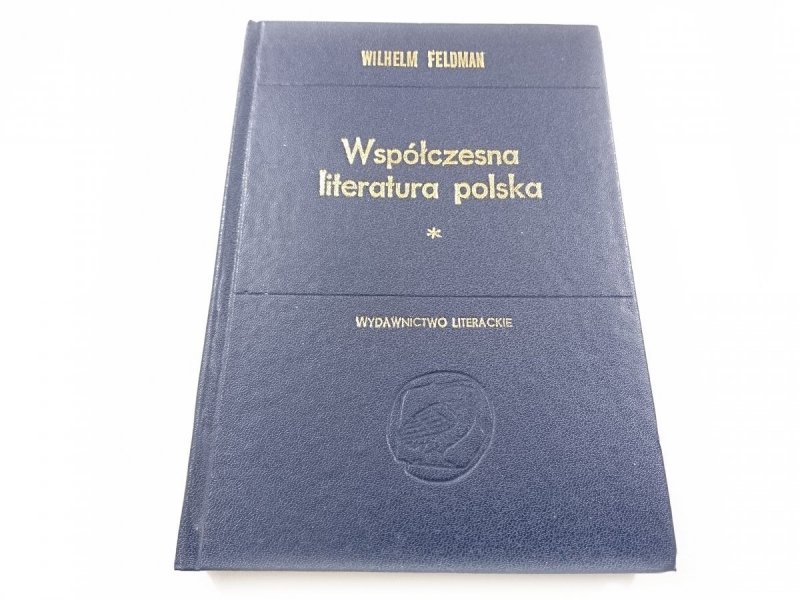 WSPÓŁCZESNA LITERATURA POLSKA TOM I - Feldman 1985