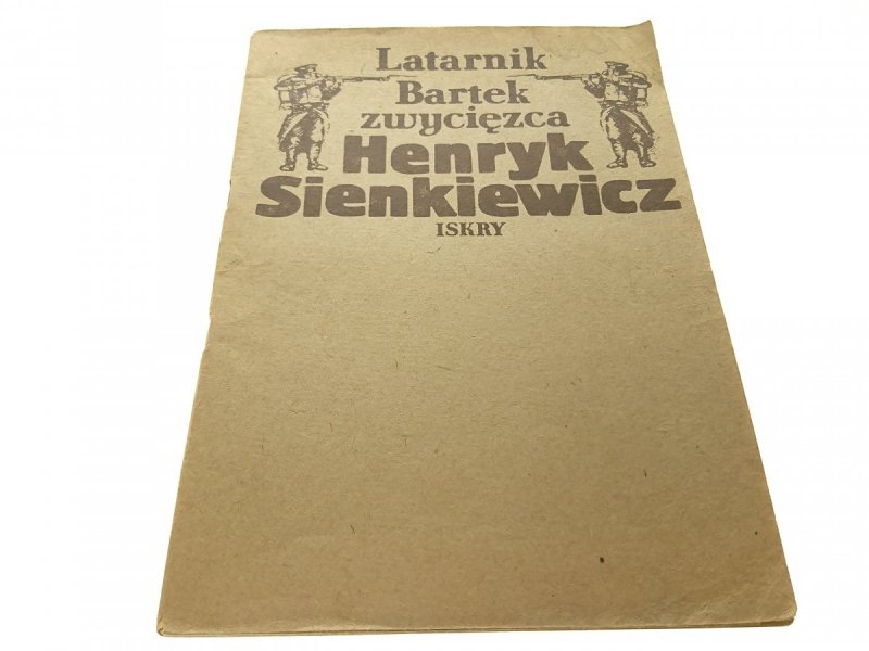 LATARNIK; BARTEK ZWYCIĘZCA - Sienkiewicz (1982)