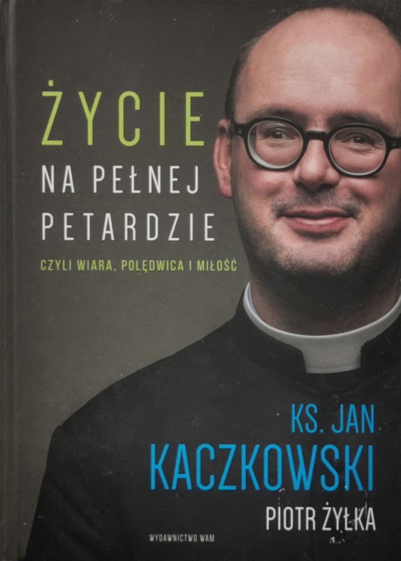 ŻYCIE NA PEŁNEJ PETARDZIE - Jan Kaczkowski