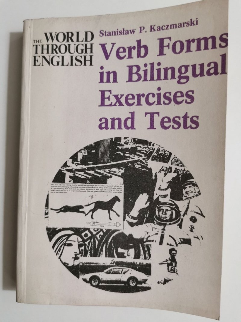 VERB FORMS IN BILINGUAL EXERCISES AND TESTS - Stanisław P. Kaczmarski 1984