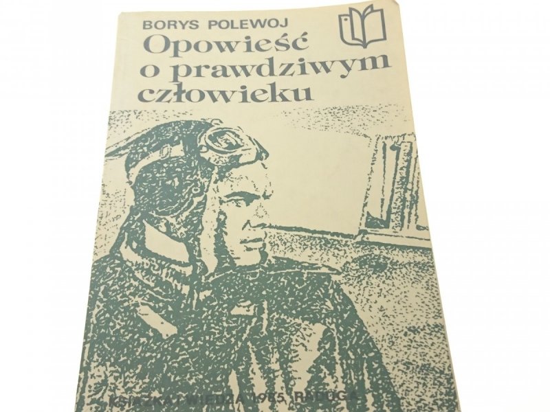 OPOWIEŚĆ O PRAWDZIWYM CZŁOWIEKU - POLEWOJ