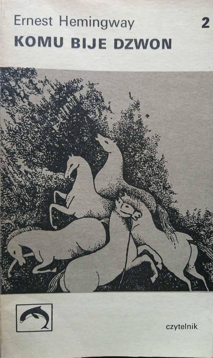 KOMU BIJE DZWON TOM 2 - Ernest Hemingway 1973