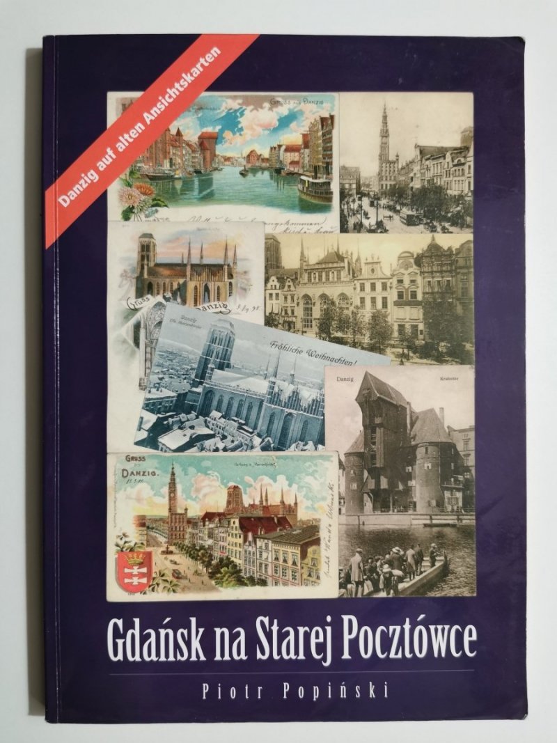 GDAŃSK NA STAREJ POCZTÓWCE - Piotr Popiński 