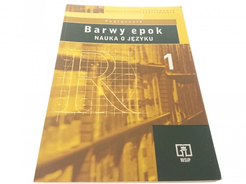 BARWY EPOK. NAUKA O JĘZYKU 1 PODRĘCZNIK Kowalikowa