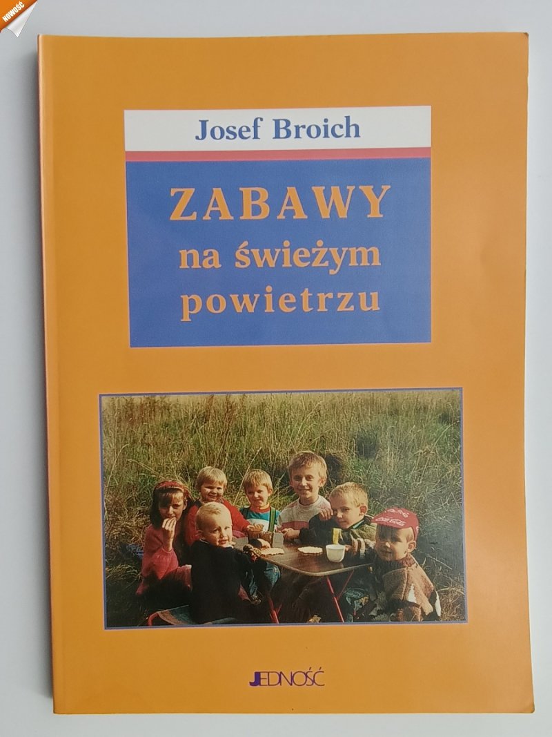 ZABAWY NA ŚWIEŻYM POWIETRZU - Josef Broich