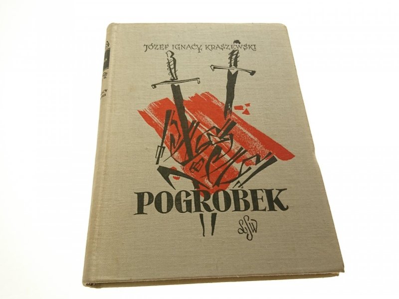 POGROBEK - Józef Ignacy Kraszewski 1963