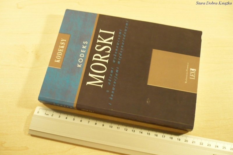 KODEKS MORSKI Z AKTAMI WYKONAWCZYMI I KONWENCJAMI