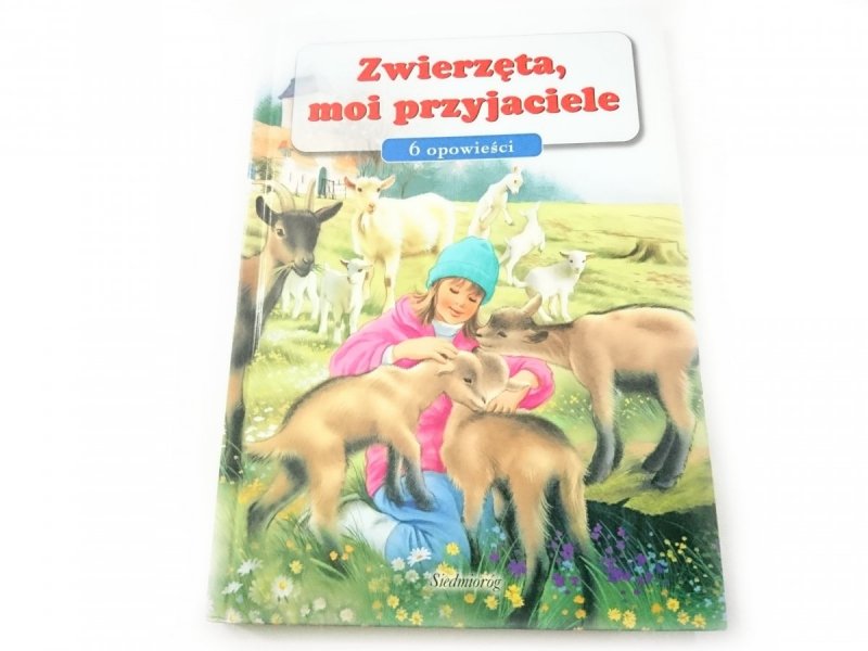ZWIERZĘTA, MOI PRZYJACIELE 6 OPOWIEŚCI 2012