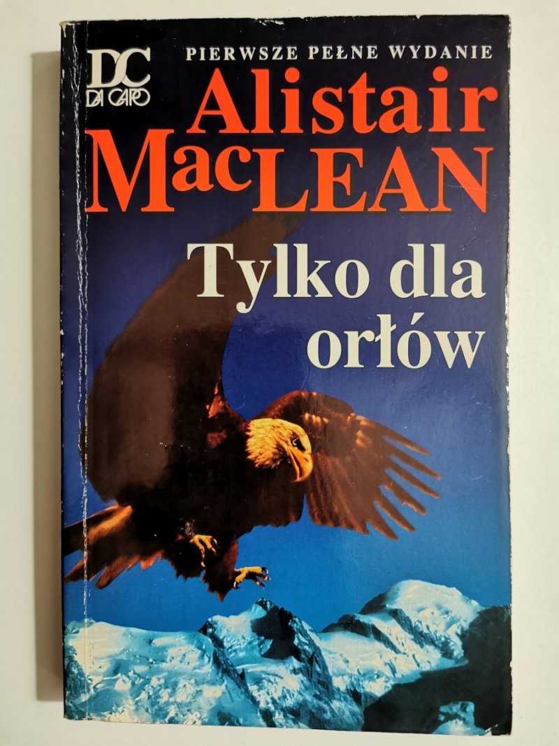 TYLKO DLA ORŁÓW - Alistair MacLean 1994