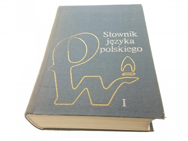 SŁOWNIK JĘZYKA POLSKIEGO TOM I A-K 1984