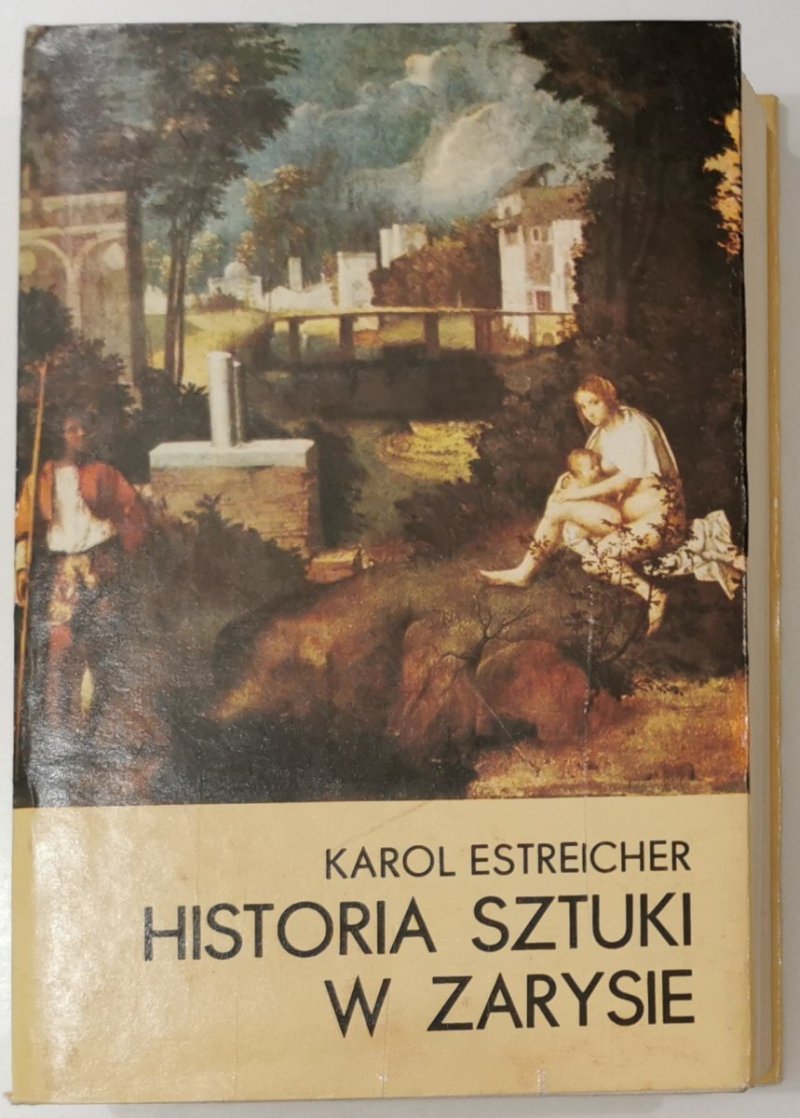HISTORIA SZTUKI W ZARYSIE - Karol Estreicher 1986