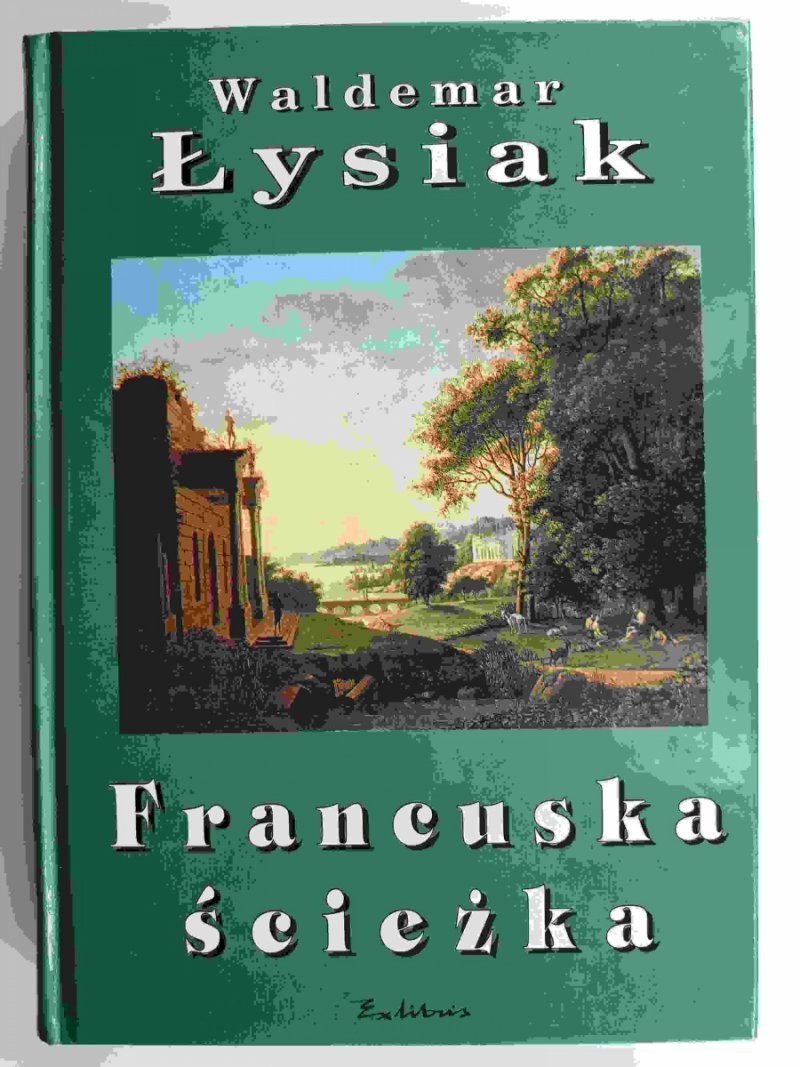 FRANCUSKA ŚCIEŻKA - Waldemar Łysiak