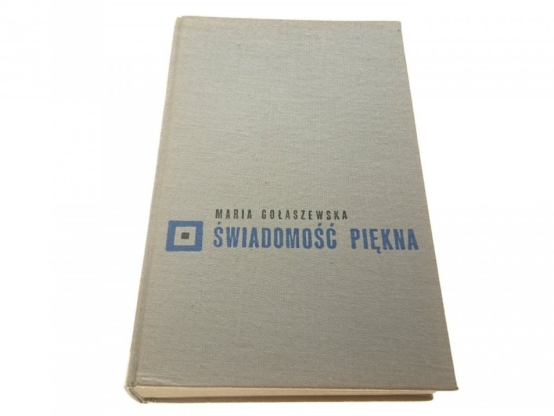 ŚWIADOMOŚĆ PIĘKNA - Maria Gołaszewska 1970