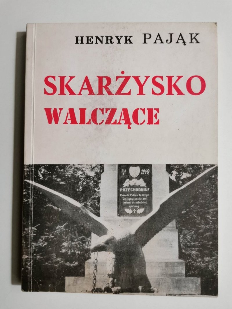 SKARŻYSKO WALCZĄCE - Henryk Pająk 