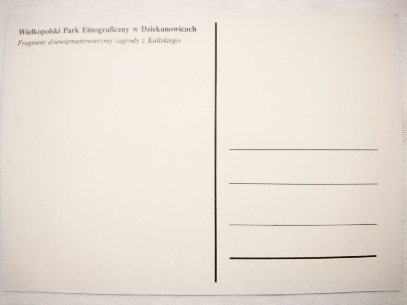WIELKOPOLSKI PARK ETNOGRAFICZNY W DZIEKANOWICACH. FRAGMENT DZIEWIĘTNASTOWIECZNEJ ZAGRODY  Z KALISKIEGO