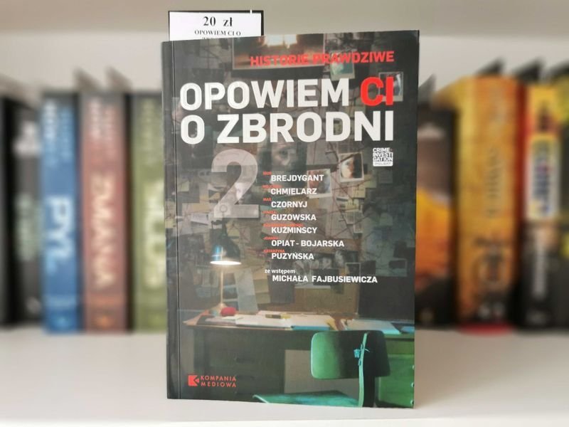 Opowiem Ci o zbrodni 2 Historie Prawdziwe