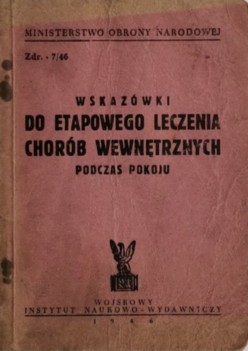 WSKAZÓWKI DO ETAPOWEGO LECZENIA CHORÓB WEWNĘTRZNYCH PODCZAS POKOJU 1946
