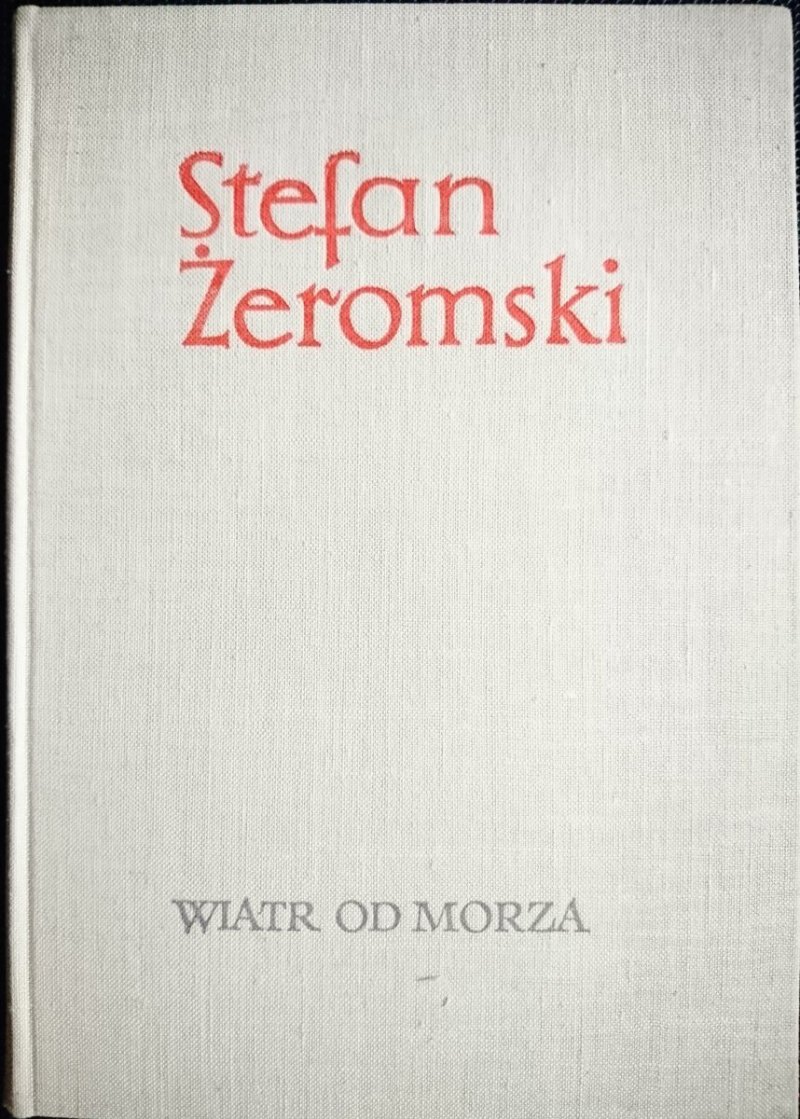 WISŁA, WIATR OD MORZA, MIĘDZYMORZE Stefan Żeromski