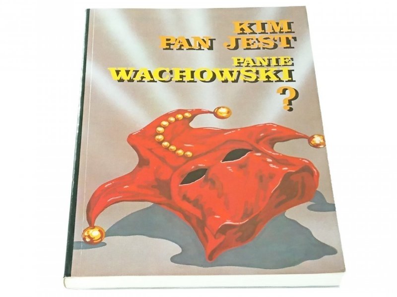KIM PAN JEST PANIE WACHOWSKI? - Paweł Rabiej 1993