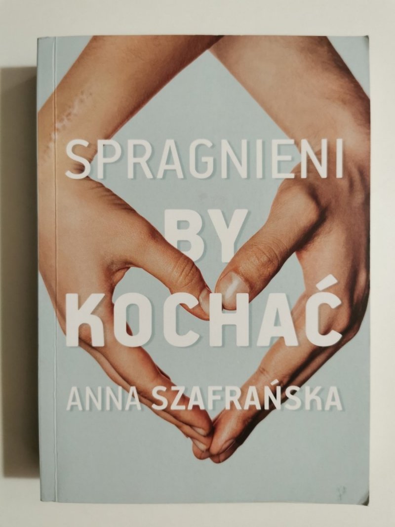 SPRAGNIENI BY KOCHAĆ - Anna Szafrańska 