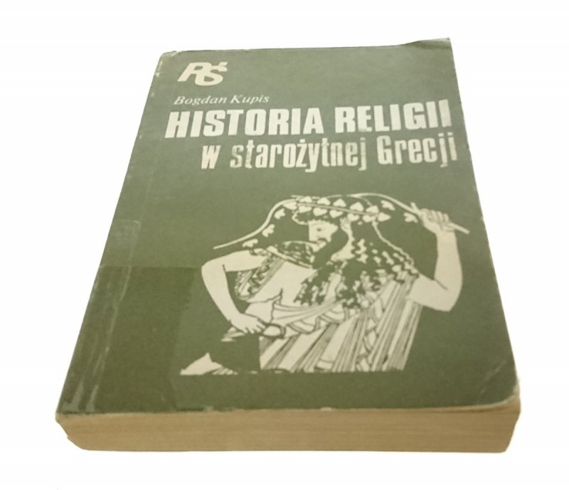 HISTORIA RELIGII W STAROŻYTNEJ GRECJI - Kupis 1989