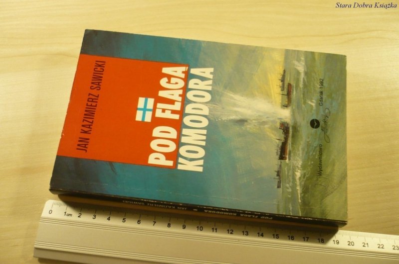 POD FLAGĄ KOMODORA - Jan Kazimierz Sawicki (1992)